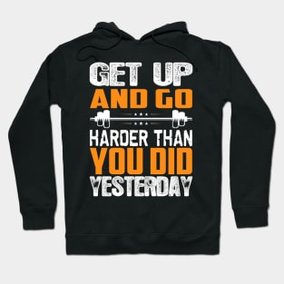 Go harder Hoodie